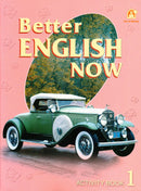 BETTER ENGLISH NOW - ACTIVITY BOOK1