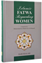 ISLAMIC FATAWA REGARDING WOMEN HARDCOVER