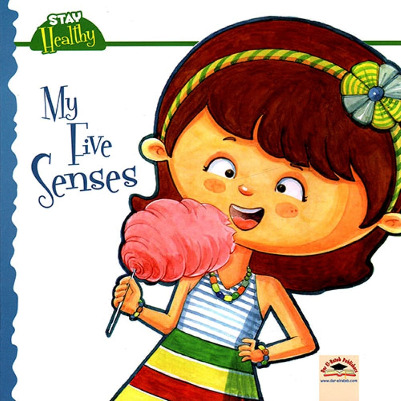 Stay Healthy - My Five Senses