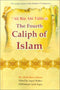 ALI BIN ABI TALIB THR FOURH CALIPH OF ISLAM PB