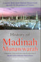 HISTORY OF MADINAH MUNAWWARAH