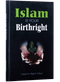 ISLAM IS YOUR BIRTH RIGHT