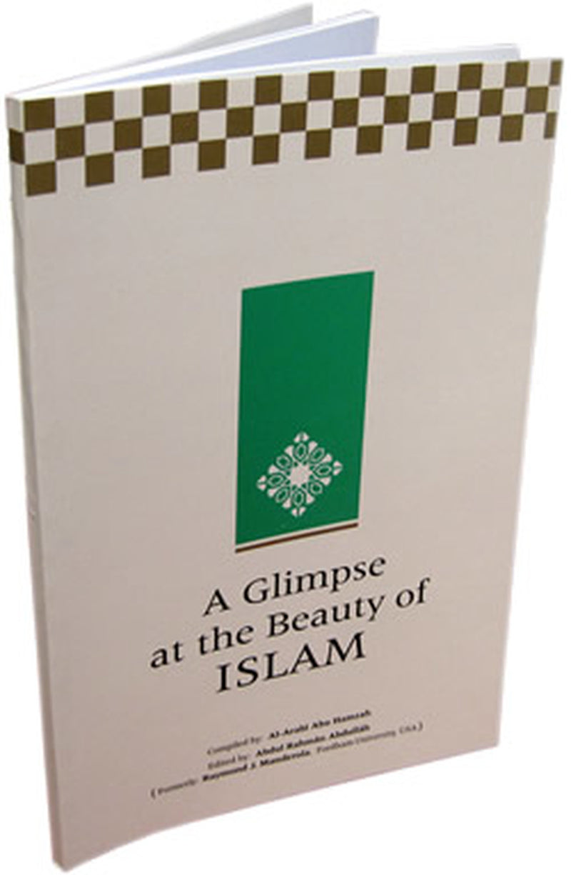 A GLIMPS AT THE BEAUTY OF ISLAM*