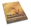 SEEDS OF RIGHTEOUSNESS