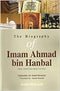 BIOGRAPHY OF IMAM AHAMED BIN HAMBAL