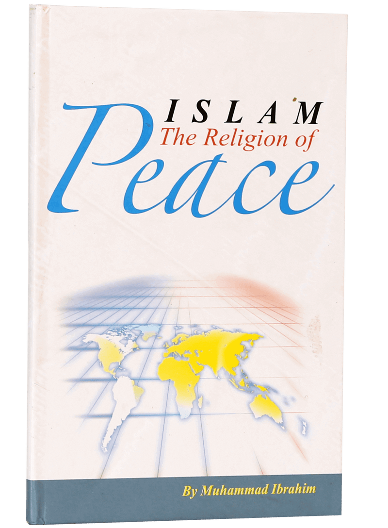 ISLAM THE RELIGION OF PEACE