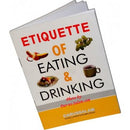 ETIQUETTE OF EATING AND  DRINKING