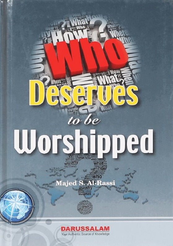 WHO DESERVES TO BE WORSHIPPED