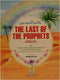 THE LAST OF THE PROPHETS