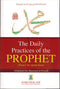 THE DAILY PRACTICES OF THE PROPHET