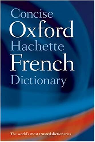CONCISE OXFORD HACHETTE FRENCH DICTIONARY 3E HB