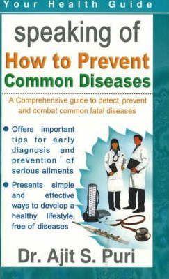 SPEAKING OF HOW TO PREVENT COMMON DISEASES