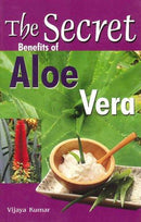 THE SECRET BENEFITS OF ALOE VERA