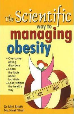 THE SCIENTIFIC WAY TO MANAGING OBESITY