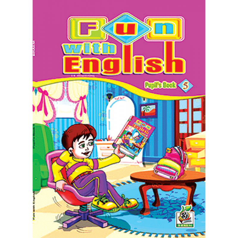 FUN WITH ENGLISH PUPIL’S BOOK - 5