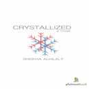 CRYSTALLIZED A NOVEL